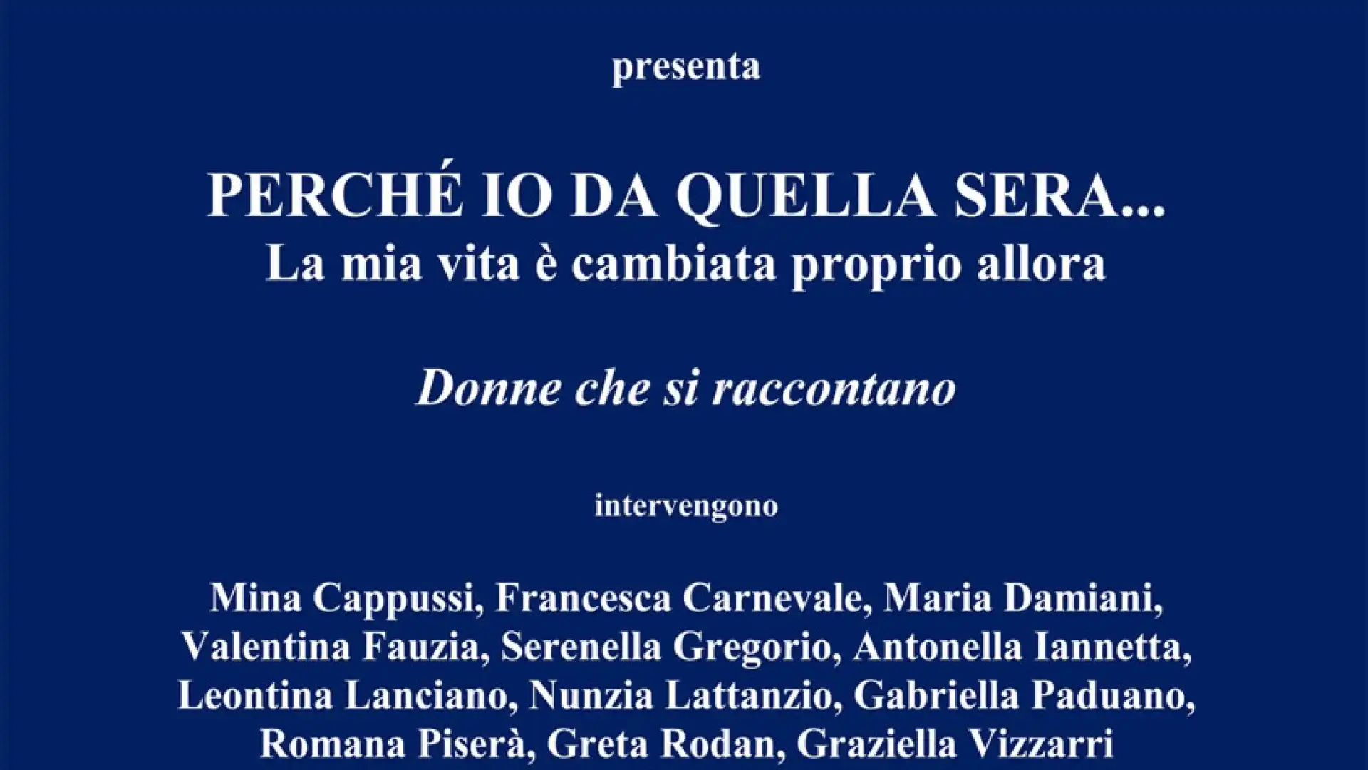 Macchiagodena: “Perche’ io da quella sera”. Donne che si raccontano. Venerdì 30 giugno l’evento presso la biblioteca comunale.